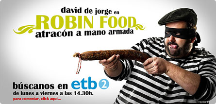 Robin Food, atracón a mano armada