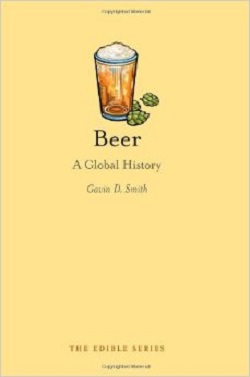 Beer. A global History – Gavin D. Smith – Reaktion Books