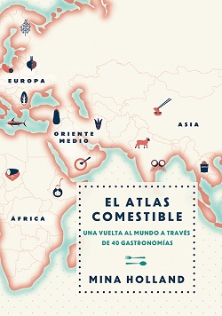 El Atlas comestible – Mina Holland