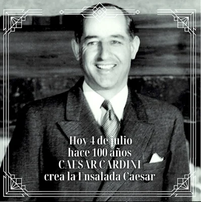Cesare Cardini, creador de la Ensalada César en dl cardini de Tijuana.